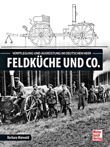 Boek: Feldküche und Co. - Verpflegung und Ausrüstung im deutschen Heer 