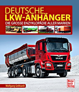 Livre : Deutsche Lkw-Anhanger - Die grosse Enzyklopadie