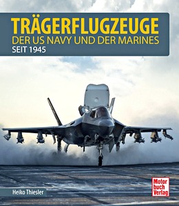 Buch: Tragerflugzeuge der US Navy + Marines - seit 1945