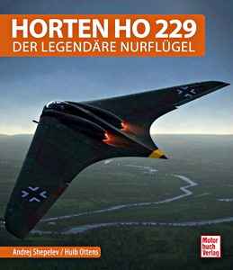 Książka: Horten Ho 229 - Der legendäre Nurflügel 