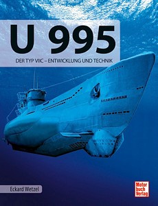 Boek: U 995 - Der Typ VIIC - Entwicklung und Technik
