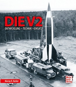 Livre : Die V2 - Entwicklung, Technik, Einsatz 