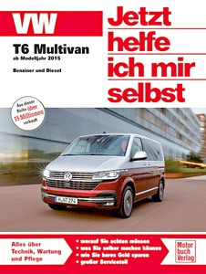 Livre : VW T6 Multivan - 2.0 L Benziner und Diesel (ab Modelljahr 2015) - Jetzt helfe ich mir selbst