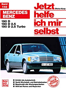 Buch: Mercedes-Benz 190 D - 190 D, 190 D 2.5, 190 D 2.5 Turbo (W 201) (12/1982-5/1993) - Jetzt helfe ich mir selbst