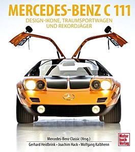 Livre: Mercedes-Benz C 111 - Design-Ikone, Traumsportwagen und Rekordjäger 
