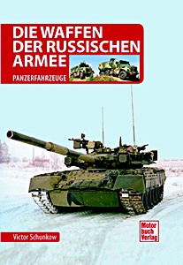 Die Waffen der Russischen Armee - Panzerfahrzeuge