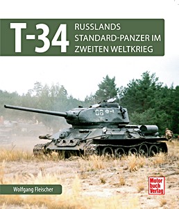 Umschlag Buch T 34 - Russlands Standard-Panzer im 2. Weltkrieg