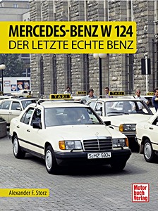 Book cover: Mercedes-Benz W 124 - Der letzte echte Benz | Motorbuch