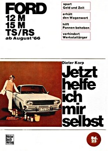 Livre : [JH 023] Ford 12M, 15M - TS / RS (ab 8/1966)