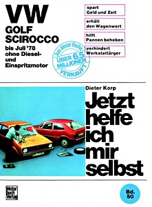 Book: VW Golf, Scirocco - ohne Diesel- und Einspritzmotor (bis 7/1978) - Jetzt helfe ich mir selbst