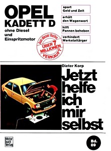 Book: Opel Kadett D - Benziner (ohne Einspritzmotor) (8/1979-8/1984) - Jetzt helfe ich mir selbst