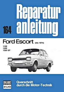 Boek: Ford Escort 1100, 1300, 1300 GT (bis 1974) - Bucheli Reparaturanleitung