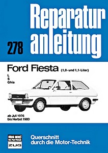 Książka: Ford Fiesta - 1.0 und 1.1 Liter - L, S, Ghia (7/1976-1980) - Bucheli Reparaturanleitung