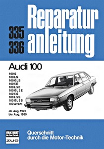 Buch: Audi 100 (8/1976-8/1980) - Bucheli Reparaturanleitung