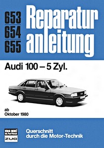 Buch: Audi 100 - 5 Zylinder (ab 10/1980) - Bucheli Reparaturanleitung