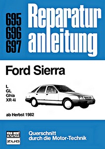 Książka: Ford Sierra - L, GL, Ghia, XR 4i (ab Herbst 1982) - Bucheli Reparaturanleitung