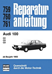 Book: Audi 100 - CC, CS, CD (ab 1983) - Bucheli Reparaturanleitung