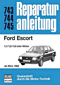 Boek: Ford Escort - 1.1, 1.3, 1.6 Liter Motor (ab 3/1982) - Bucheli Reparaturanleitung