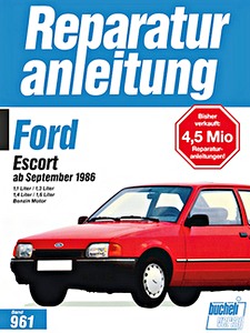 Livre: Ford Escort - 1.1, 1.3, 1.4, 1.6-Liter Benzinmotoren (ab 9/1986) - Bucheli Reparaturanleitung