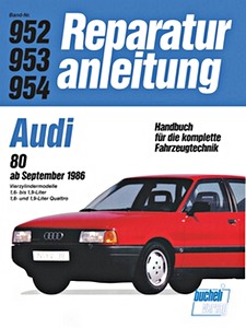 Boek: Audi 80 - Vierzylindermodelle - 1.6, 1.8 und 1.9 Liter, inkl. Quattro (ab 9/1986) - Bucheli Reparaturanleitung