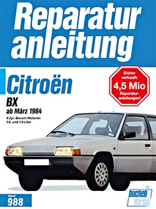 Książka: Citroën BX - 4 Zylinder Benzin-Motoren 1.6 und 1.9 Liter (ab 3/1984) - Bucheli Reparaturanleitung