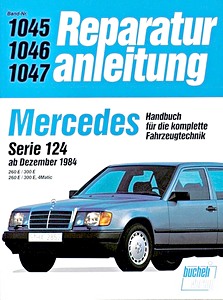 Buch: Mercedes-Benz Serie 124 - 260 E, 260 E 4Matic, 300 E, 300 E 4Matic (12/1984-1990) - Bucheli Reparaturanleitung