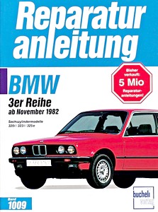 Boek: [1009] BMW 3er-Reihe (E30) - 6 Zyl (ab 11/1982)