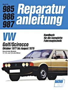 Book: VW Golf, Scirocco - Vierzylinder Modelle - 1.1, 1.5, 1.6 Liter (10/1977-8/1979) - Bucheli Reparaturanleitung