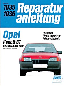 Book: Opel Kadett GT - 1.8 / 2.0-Liter Motoren (ab September 1988) - Bucheli Reparaturanleitung