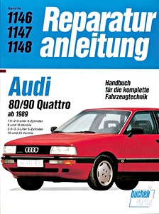 Book: Audi 80, 90 Quattro - 1.8 und 2.0 L 4-Zylinder / 2.0 und 2.3 L 5-Zylinder (1989-1991) - Bucheli Reparaturanleitung