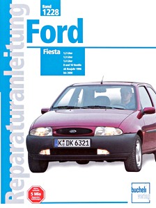 Książka: Ford Fiesta - Benzinmotoren 1.2, 1.3, 1.4 - 8V und 16V (1996-1999) - Bucheli Reparaturanleitung