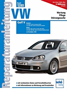 Book: VW Golf V - Benzin- und Dieselmotoren (ab Modelljahr 2003) - Bucheli Reparaturanleitung