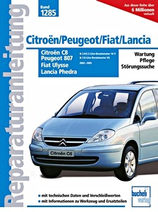 Boek: Citroën C8 / Peugeot 807 / Fiat Ulysse / Lancia Phedra - Benzinmotoren (2002-2005) - Bucheli Reparaturanleitung