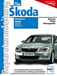Book: Skoda Octavia II - 1.9 TDI und 2.0 TDI Diesel (ab Modelljahr 2004) - Bucheli Reparaturanleitung