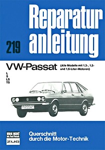 Book: VW - Passat - Alle Modelle mit 1.3, 1.5 und 1.6 Liter Motor - L, S, LS, TS - Bucheli Reparaturanleitung