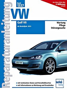 Buch: VW Golf VII - Benziner und Diesel (Ab Modelljahr 2013) - Bucheli Reparaturanleitung