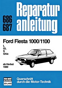 Książka: Ford Fiesta 1000 / 1100 - L, GL, S, Ghia (ab Herbst 1980) - Bucheli Reparaturanleitung