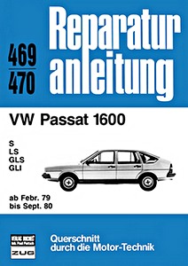 Book: VW Passat 1600 - S, LS, GLS, GLI (2/1979-9/1980) - Bucheli Reparaturanleitung
