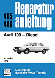 Buch: Audi 100 - Diesel (ab Herbst 1978) - Bucheli Reparaturanleitung
