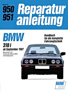 Book: BMW 318i (Baureihe E 30) - 4-Zylinder-Motor M40 (9/1987-1994) - Bucheli Reparaturanleitung