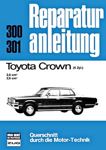 Buch: [0300] Toyota Crown: 6-Zylinder 2.0 und 2.6 Liter