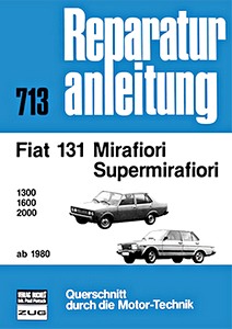 Livre: Fiat 131 Mirafiori / Supermirafiori - 1300, 1600, 2000 (ab 1980) - Bucheli Reparaturanleitung