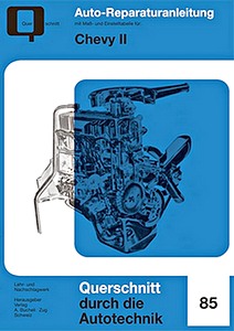 Boek: Chevrolet Chevy II - 4-Zylinder 100 und 403 / 6-Zylinder 200 und 400 - Bucheli Reparaturanleitung