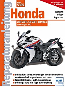 Livre : Honda CBR 500 R, CB 500 F, CB 500 X (ab Modelljahr 2013) - Bucheli Reparaturanleitung