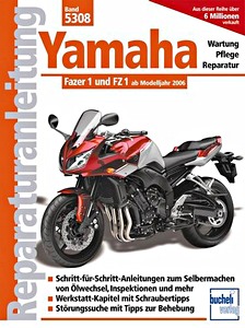 Boek: Yamaha Fazer 1 und FZ 1 (ab Modelljahr 2006) - Bucheli Reparaturanleitung