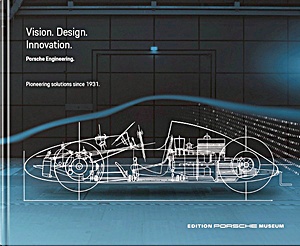 Book: Porsche Engineering: Vision, Construction, Innovation - Pioneering solutions since 1931 