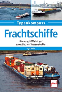 Boek: Frachtschiffe - Binnenschifffahrt auf europäischen Wasserstrassen (Typenkompass)