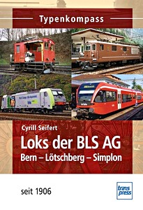 Boek: Loks der BLS AG - Bern-Lötschberg-Simplon - seit 1906 (Typenkompass)