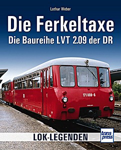 Livre : Die Ferkeltaxe - Die Baureihe LVT 2.09 der DR