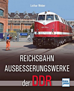 Boek: Reichsbahnausbesserungswerke der DDR